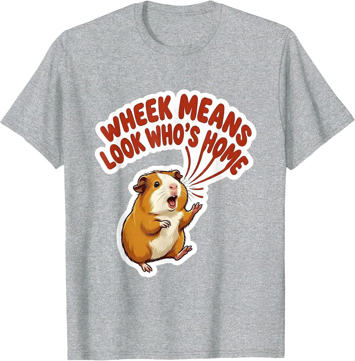 Men's Wheek Means Look Who's Home Funny Guinea Pig Pet Lover Gift T-Shirt - Heather Grey