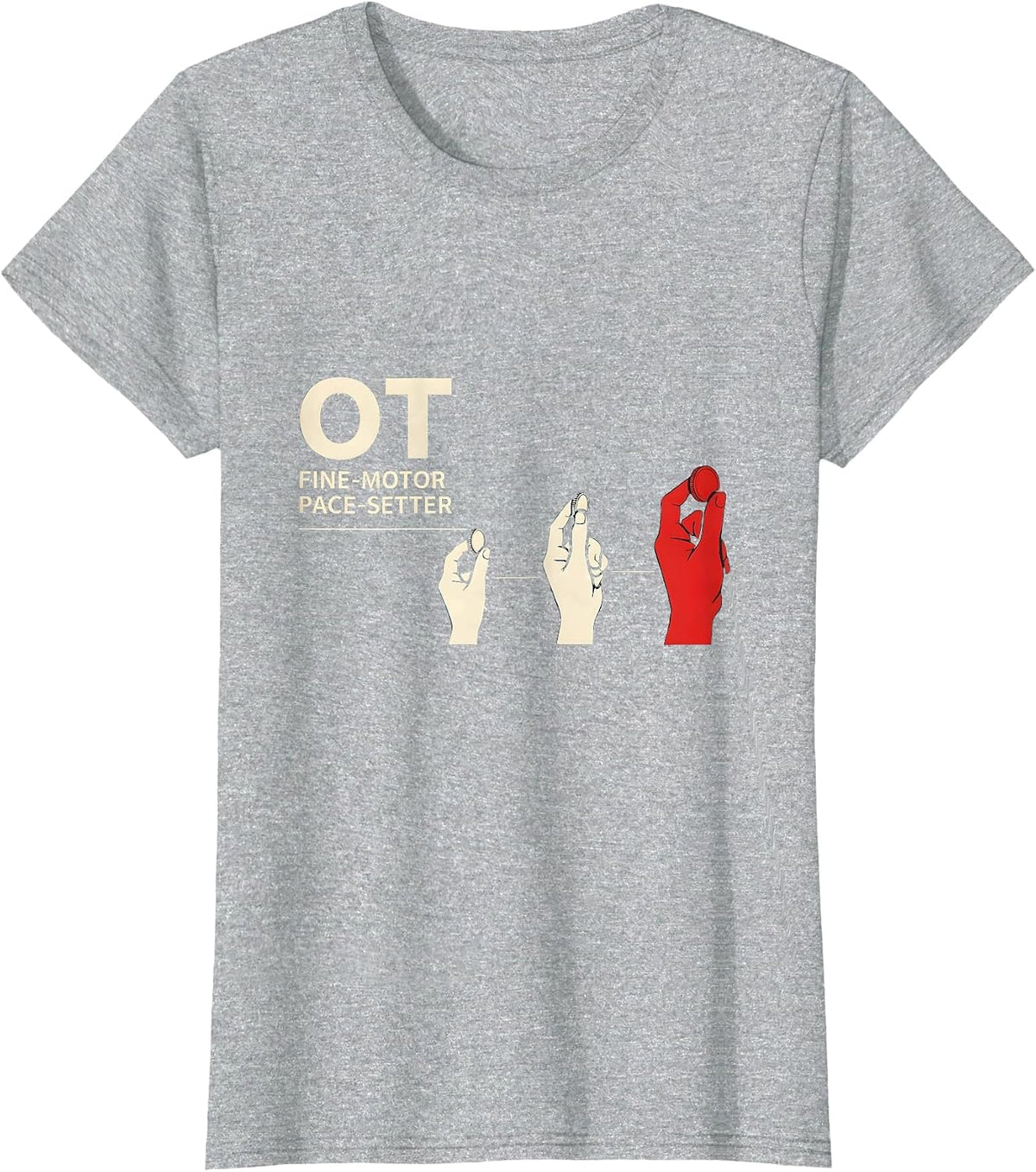 Women's OT Fine-Motor Pace-Setter Occupational Therapy OT Assistant T-Shirt - Heather Grey