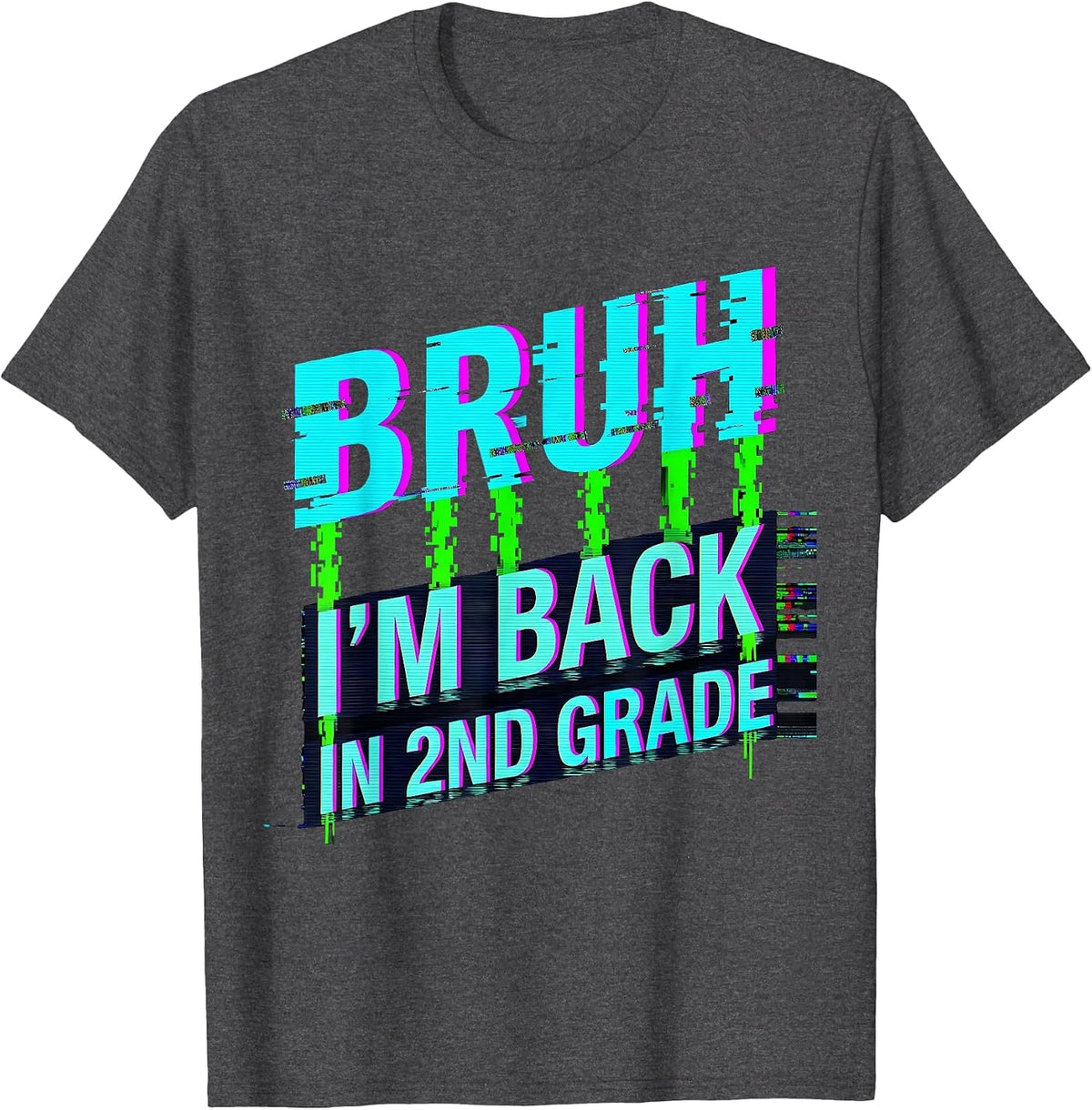 Bruh I'm Back In 2nd Grade Funny Back To School Boy Kid T-Shirt - Dark Heather Grey