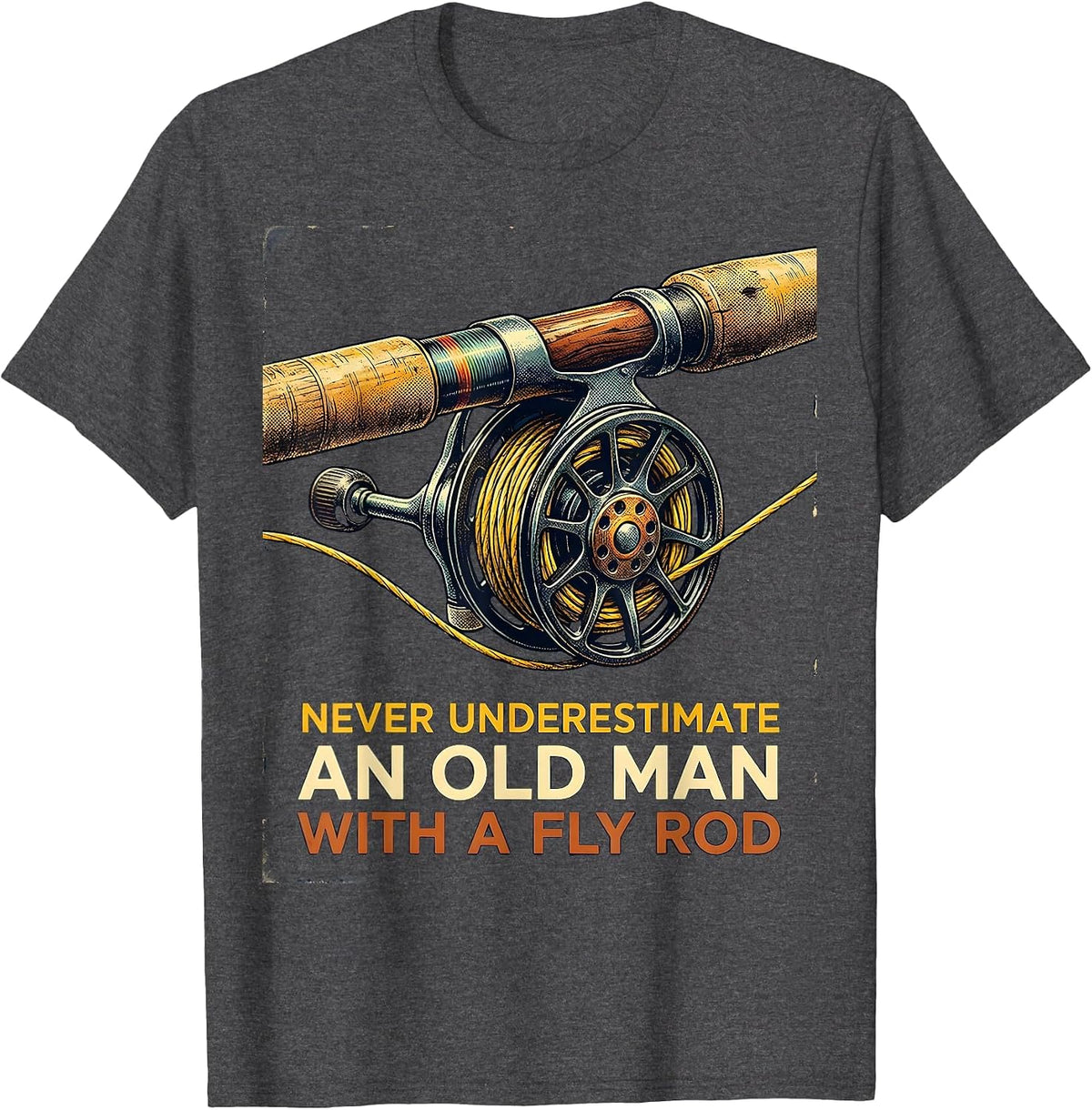 Men's Never Underestimate An Old Man With A Fly Rod Fishing T-Shirt - Dark Heather Grey