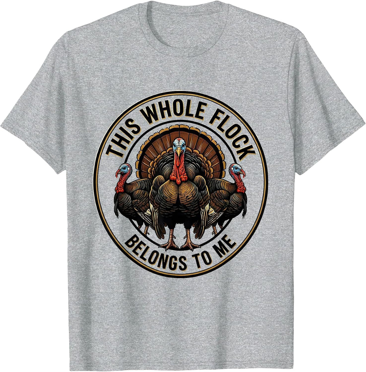 Men's This Whole Flock Belongs To Me Funny Thanksgiving Family T-Shirt - Heather Grey