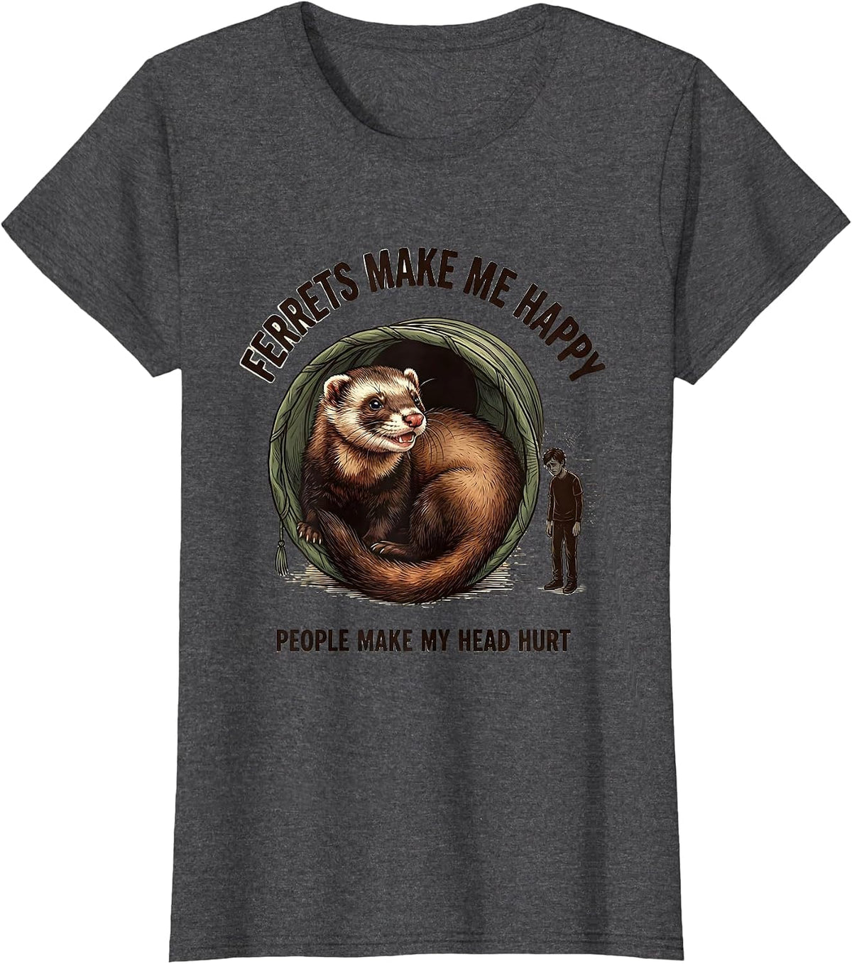 Women's Ferrets Make Me Happy People Make My Head Hurt Funny T-Shirt - Dark Heather Grey