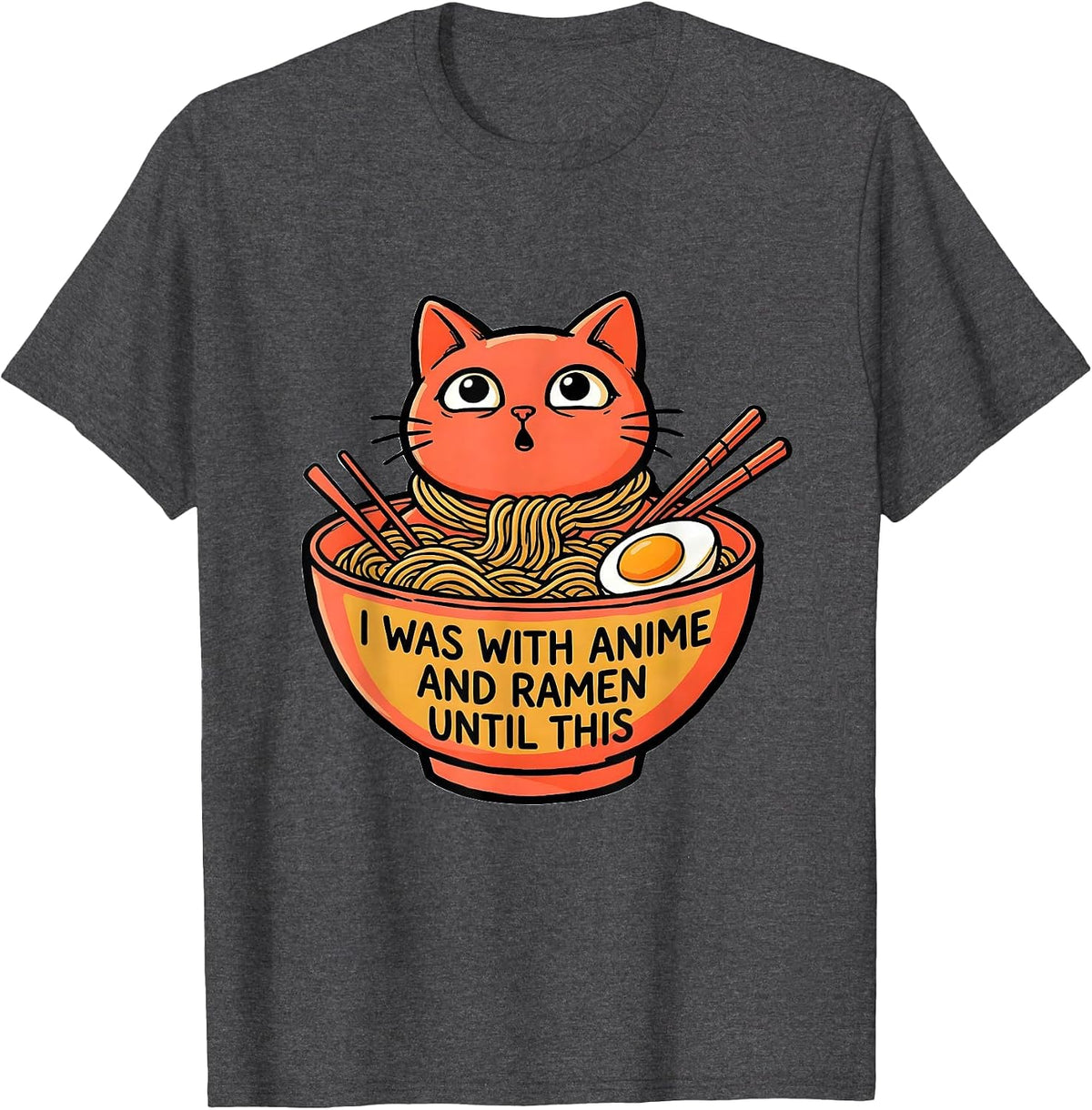 Men's I Was With Anime And Ramen Until This Funny Kawaii Cat Anime T-Shirt - Dark Heather Grey