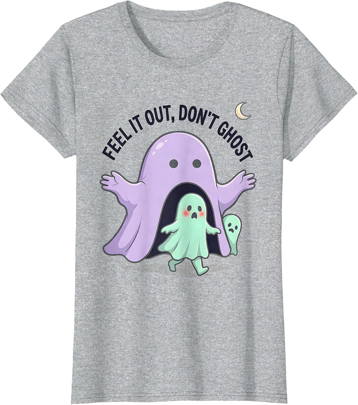 Feel It Out, Don't Ghost Funny Ghost Halloween Mental Health T-Shirt - Heather Grey