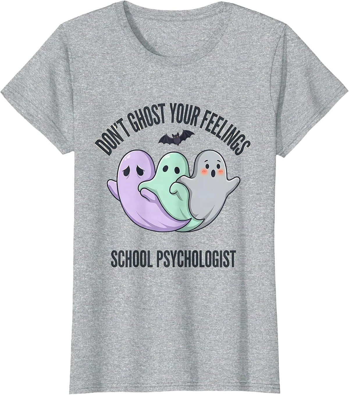 Don't Ghost Your Feelings School Psychologist Halloween T-Shirt - Heather Grey