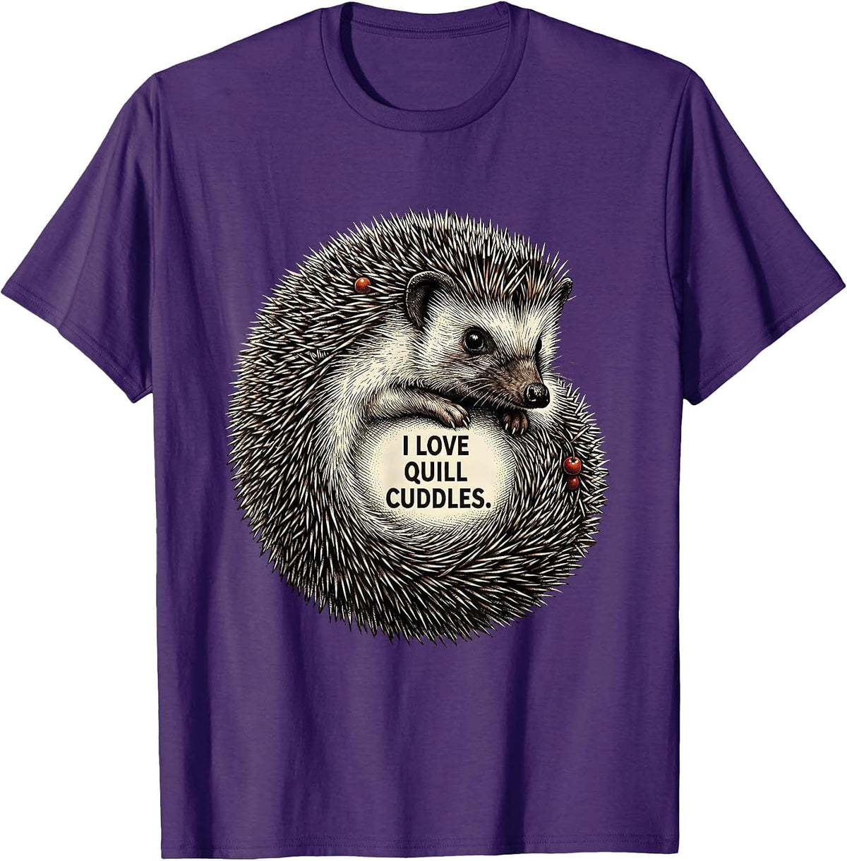 Men's I Love Quill Cuddles Whimsical Hedgehog Lover Humor T-Shirt - Purple