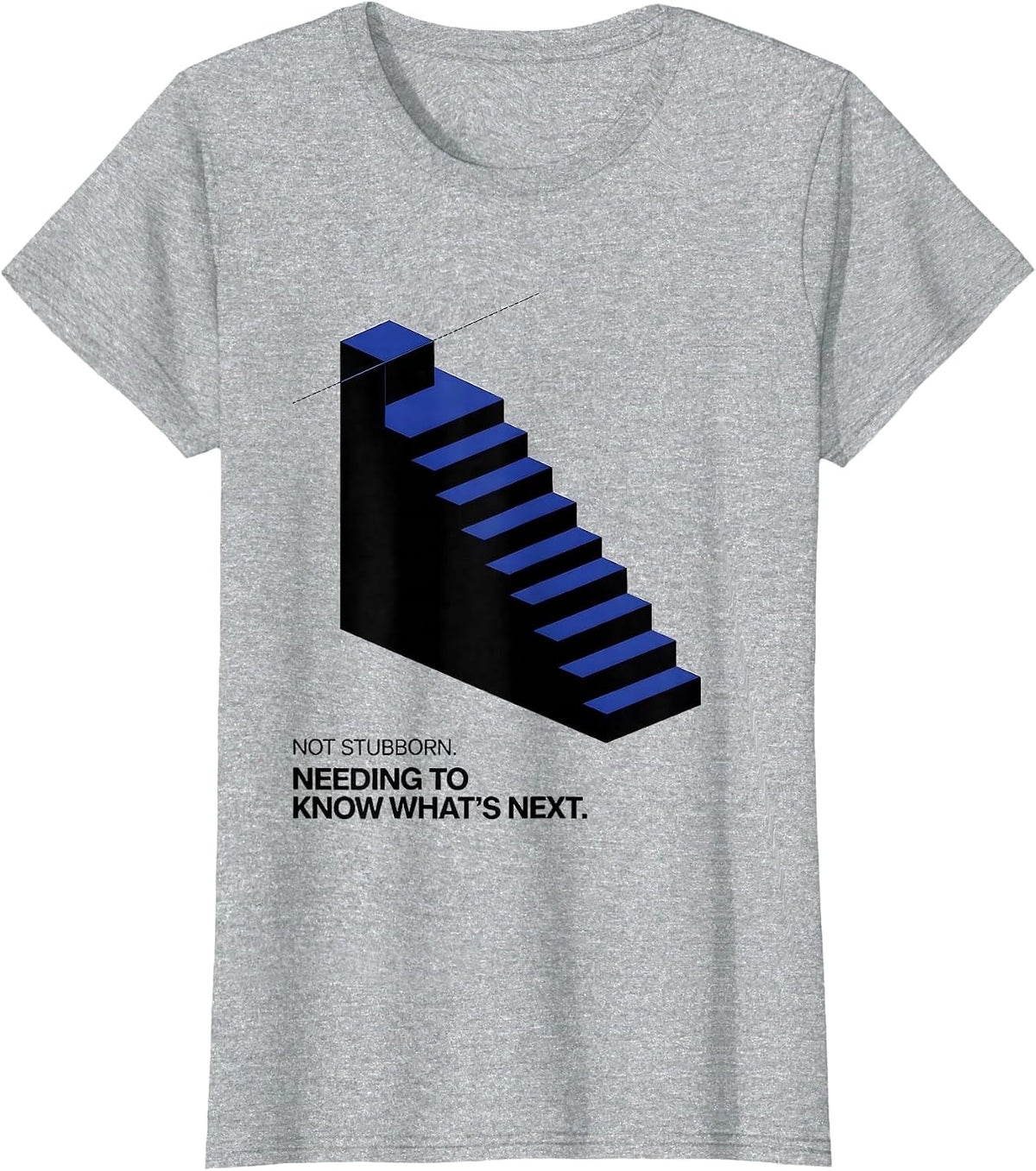 Women's Not Stubborn Needing To Know What's Next SPED Teacher T-Shirt - Heather Grey