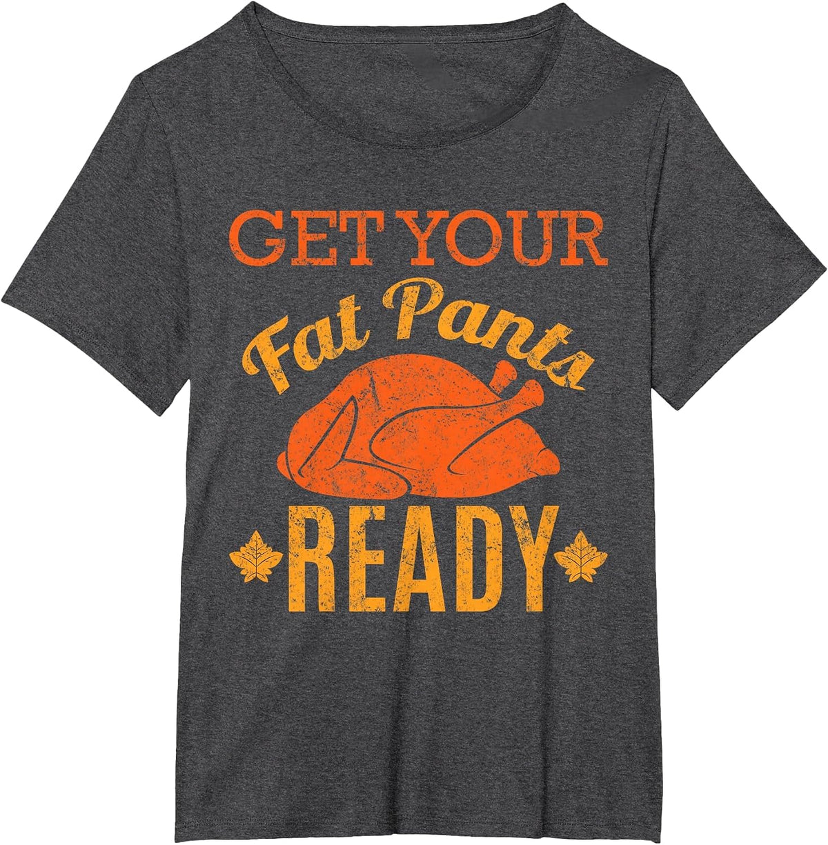 Vintage Get Your Fat Pants Ready Funny Thanksgiving T-Shirt T-Shirt - Dark Heather Grey