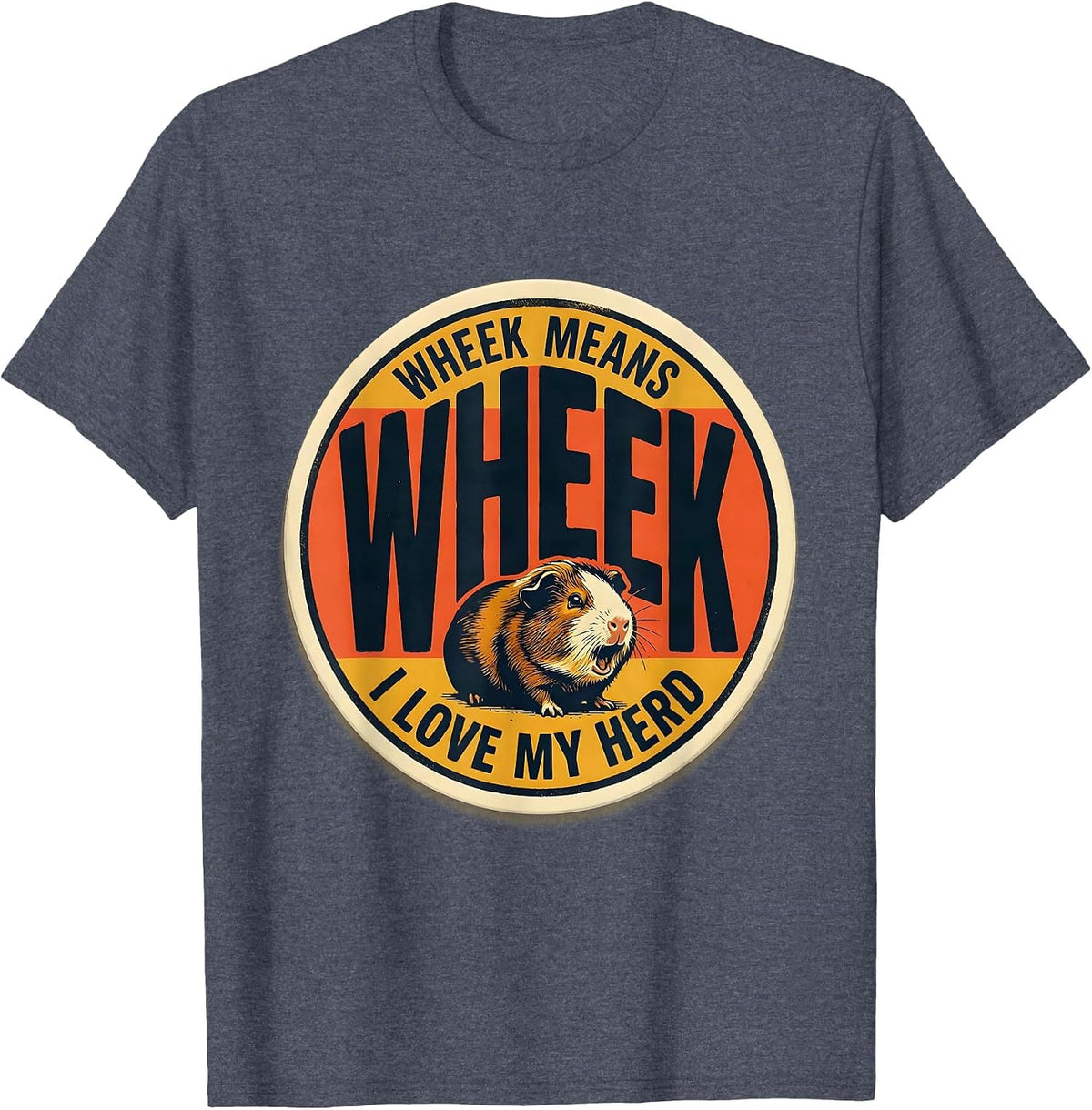 Wheek Means I Love My Herd Funny Guinea Pig Owner Cavy Lover T-Shirt - Heather Blue