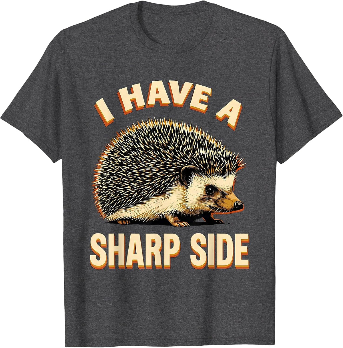 Men's I Have A Sharp Side Cute Hedgehog Humor Animal Lover Gift T-Shirt - Dark Heather Grey