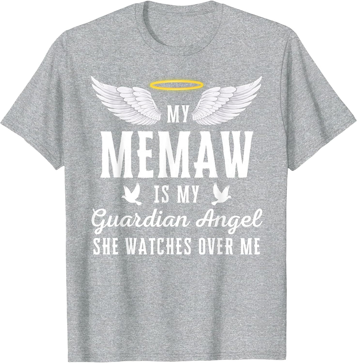 My Memaw is My Guardian Angel in Loving Memorial Memory Tee T-Shirt - Heather Grey