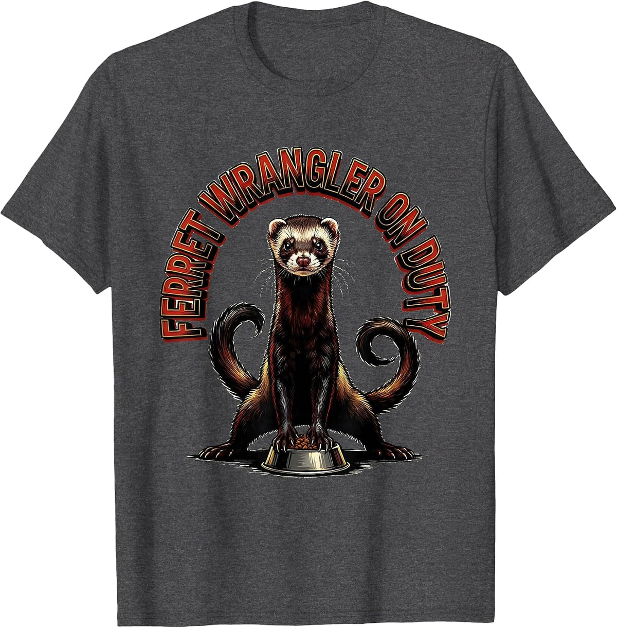 Men's Ferret Wrangler On Duty Funny Ferret Lover Gift T-Shirt - Dark Heather Grey