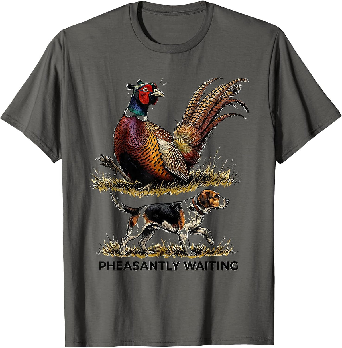 Pheasantly Waiting Funny Pheasant Hunter Upland Bird Hunting T-Shirt - Asphalt Grey
