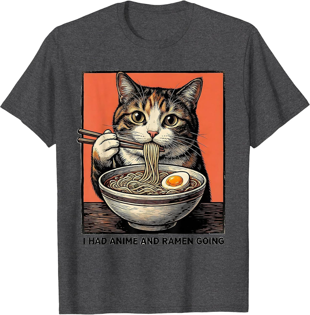 Men's I Had Anime And Ramen Going Funny Kawaii Cat Anime Gift T-Shirt - Dark Heather Grey