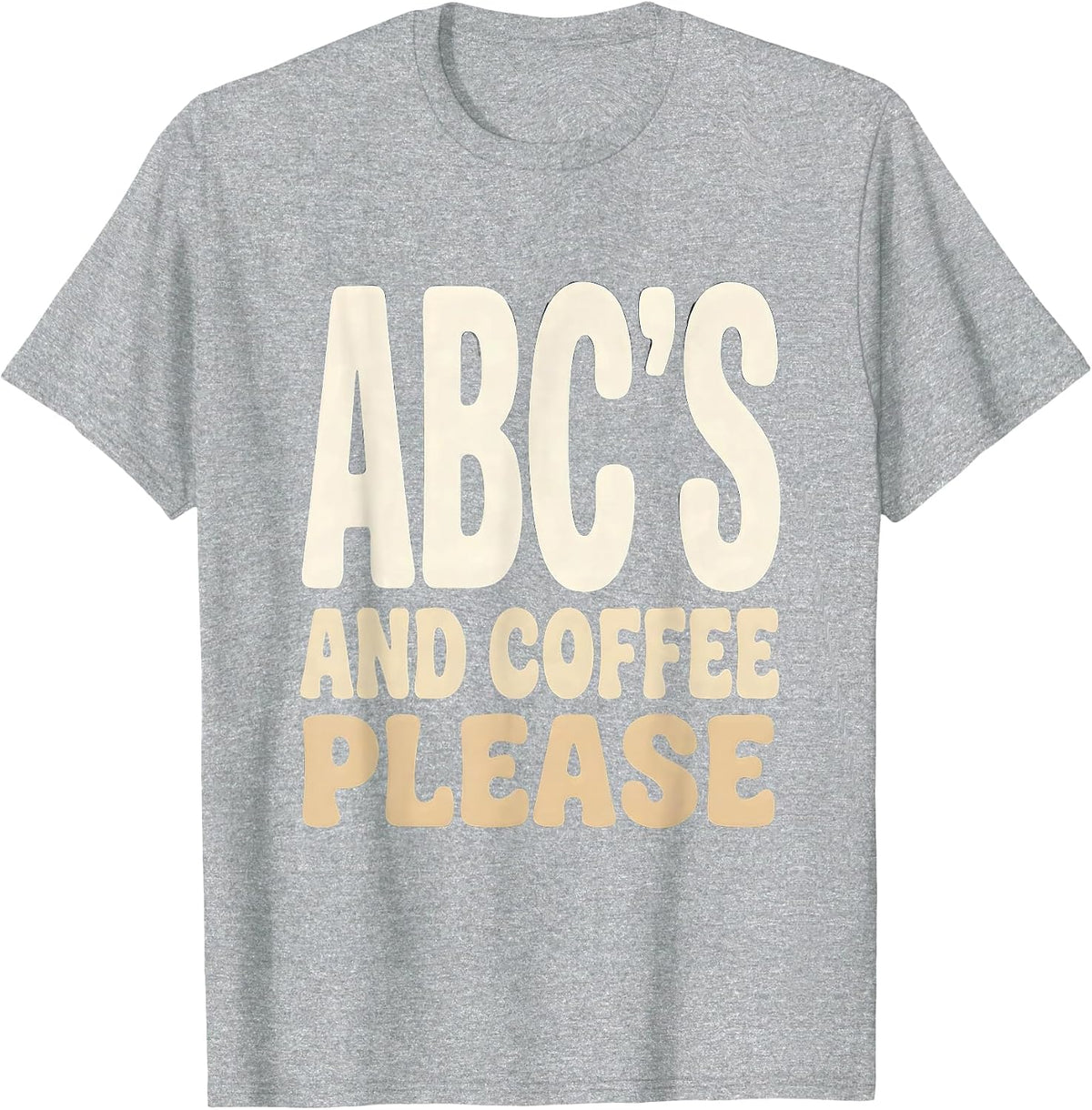 Men's ABCs and Coffee Please Preschool Teacher Design T-Shirt - Heather Grey