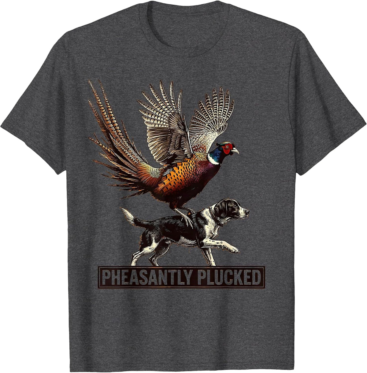 Pheasantly Plucked Funny Pheasant Hunter Upland Bird Hunting T-Shirt - Dark Heather Grey