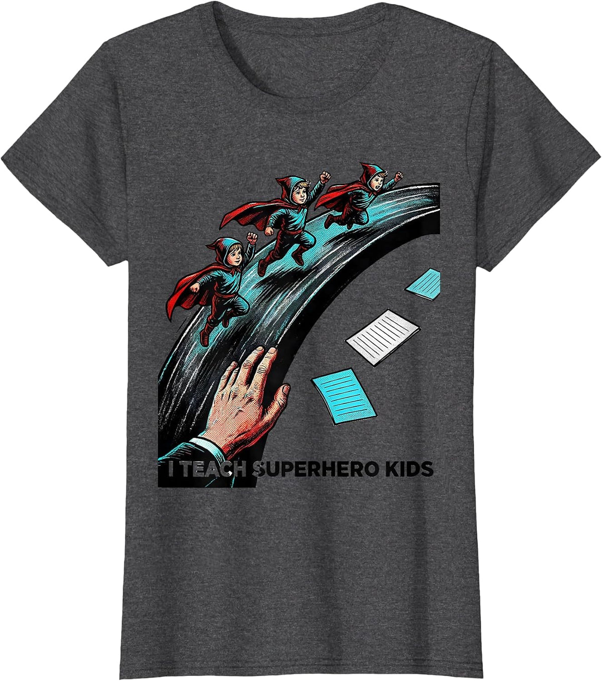 Women's I Teach Superhero Kids Funny Teacher Appreciation Gift Pop T-Shirt - Dark Heather Grey