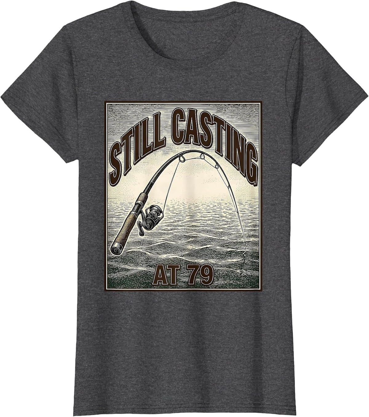 Women's Still Casting At 79 Funny Fly Fishing Grandpa Gift T-Shirt - Dark Heather Grey