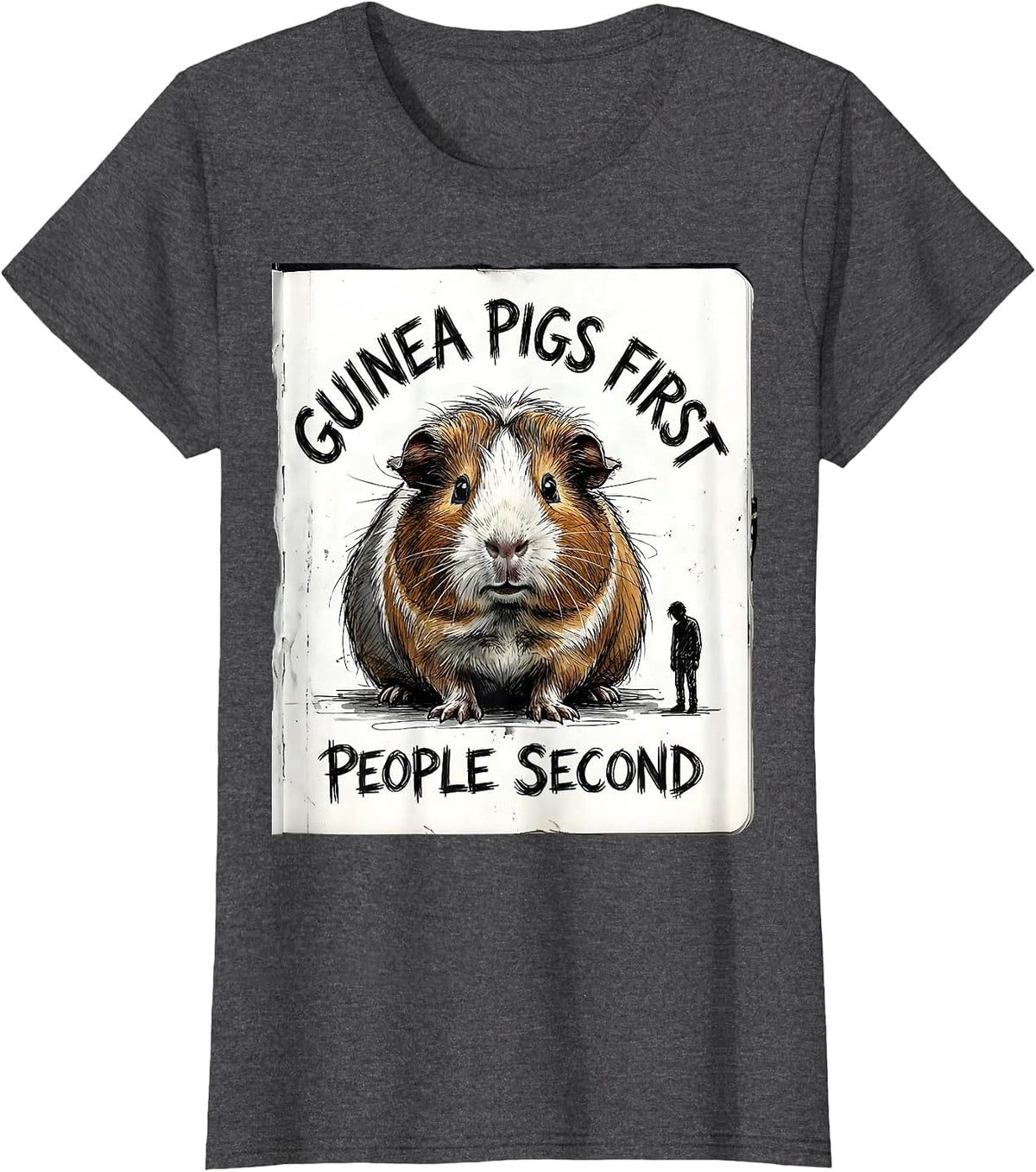 Women's Guinea Pigs First People Second Funny Pet Lover Gift T-Shirt - Dark Heather Grey