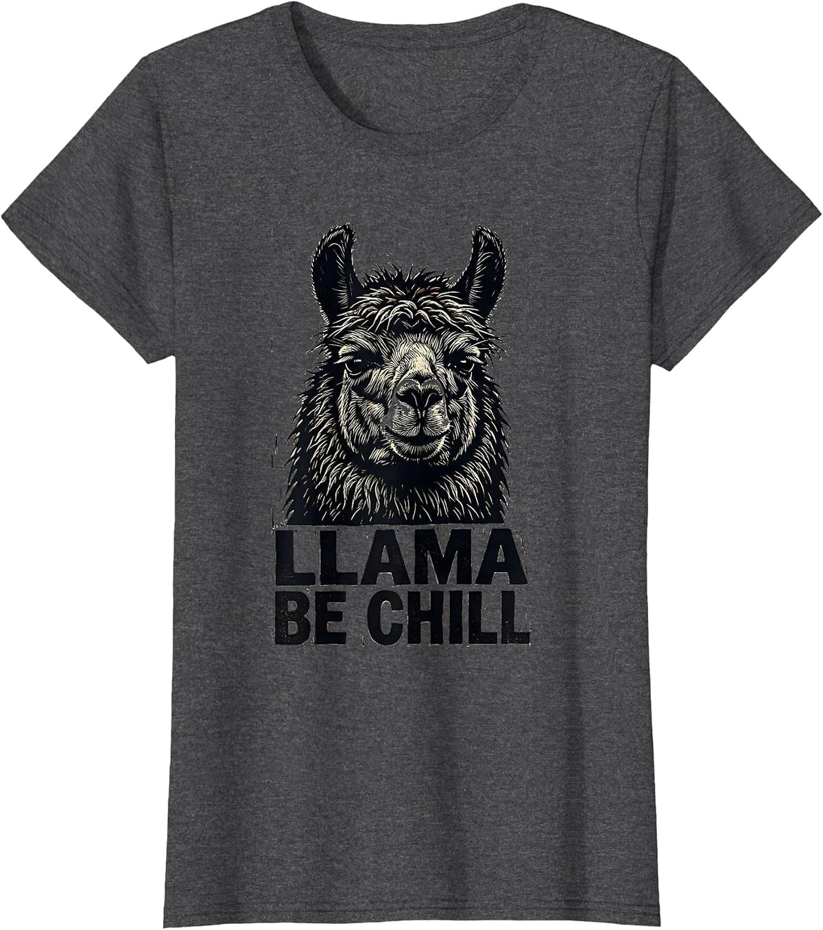 Women's Llama Be Chill Funny Llama Lover Alpaca Gift T-Shirt - Dark Heather Grey