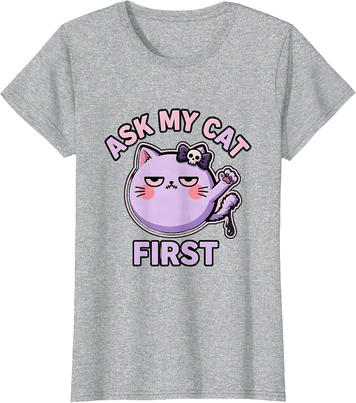 Women's Ask My Cat First Funny Cat Lover Design T-Shirt - Heather Grey