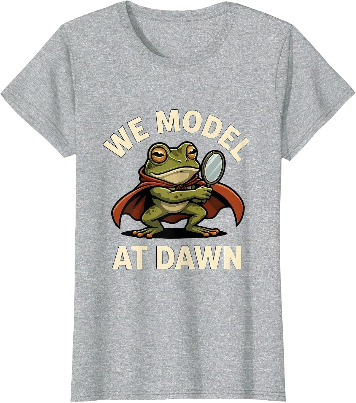 We Model At Dawn Funny Special Education Teacher Speech T-Shirt - Heather Grey