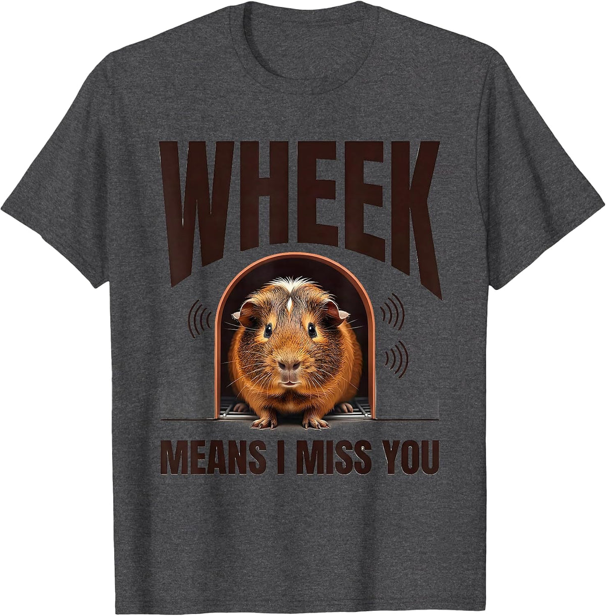 Wheek Means I Miss You Funny Guinea Pig Lover Cavy Owner T-Shirt - Dark Heather Grey