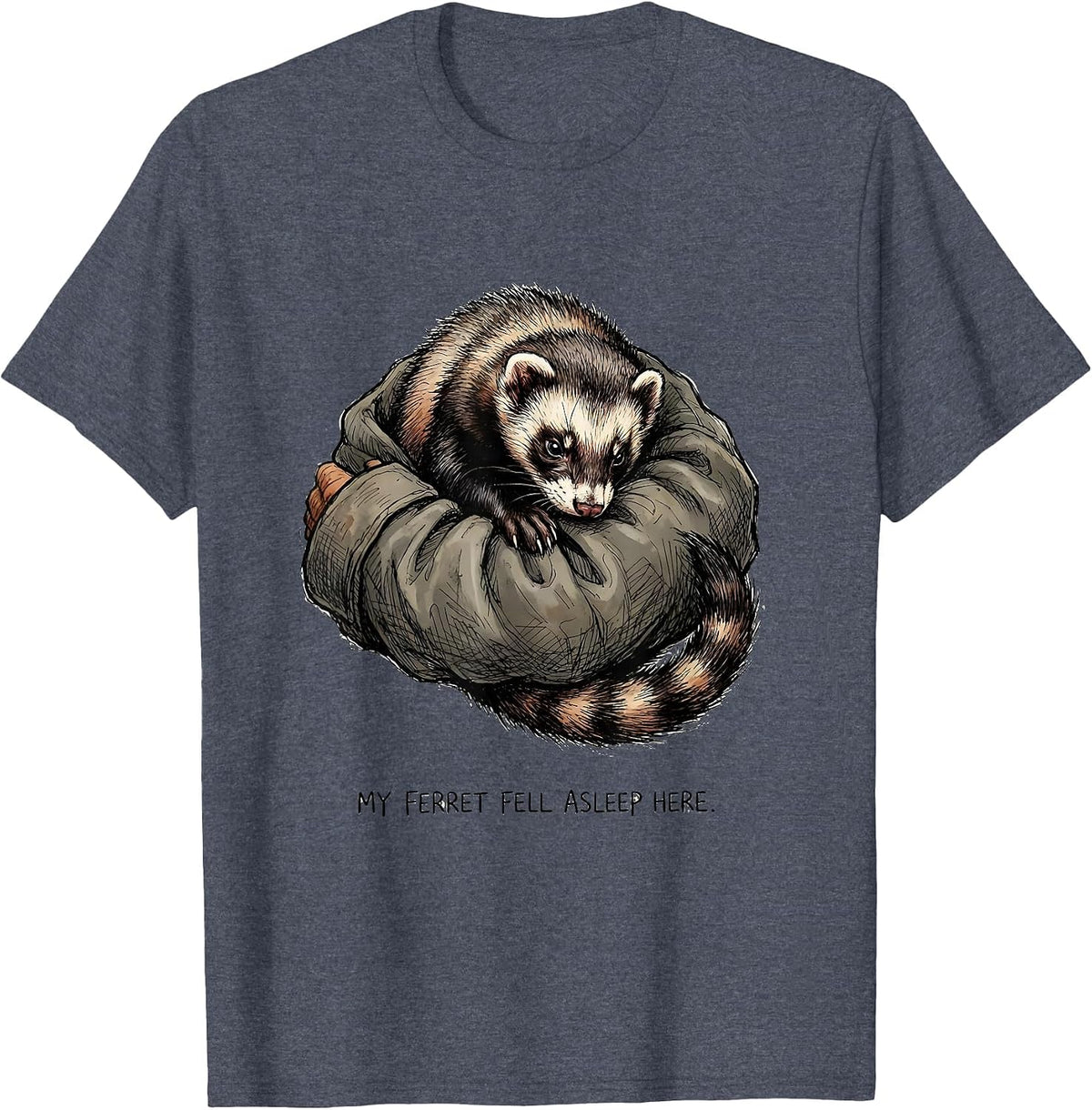 My Ferret Fell Asleep Here Funny Ferret Lover Gift T-Shirt - Heather Blue
