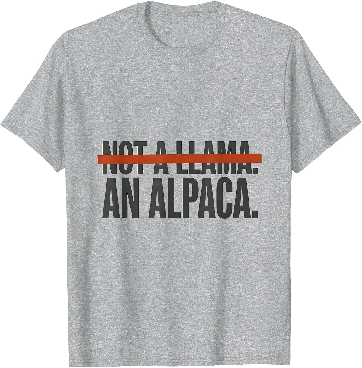 Men's Not A Llama An Alpaca Funny Alpaca Lover Humor T-Shirt - Heather Grey