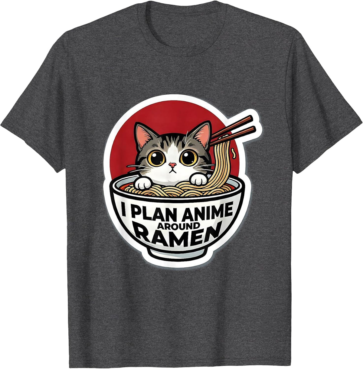 Men's I Plan Anime Around Ramen Funny Kawaii Cat Anime Gift T-Shirt - Dark Heather Grey