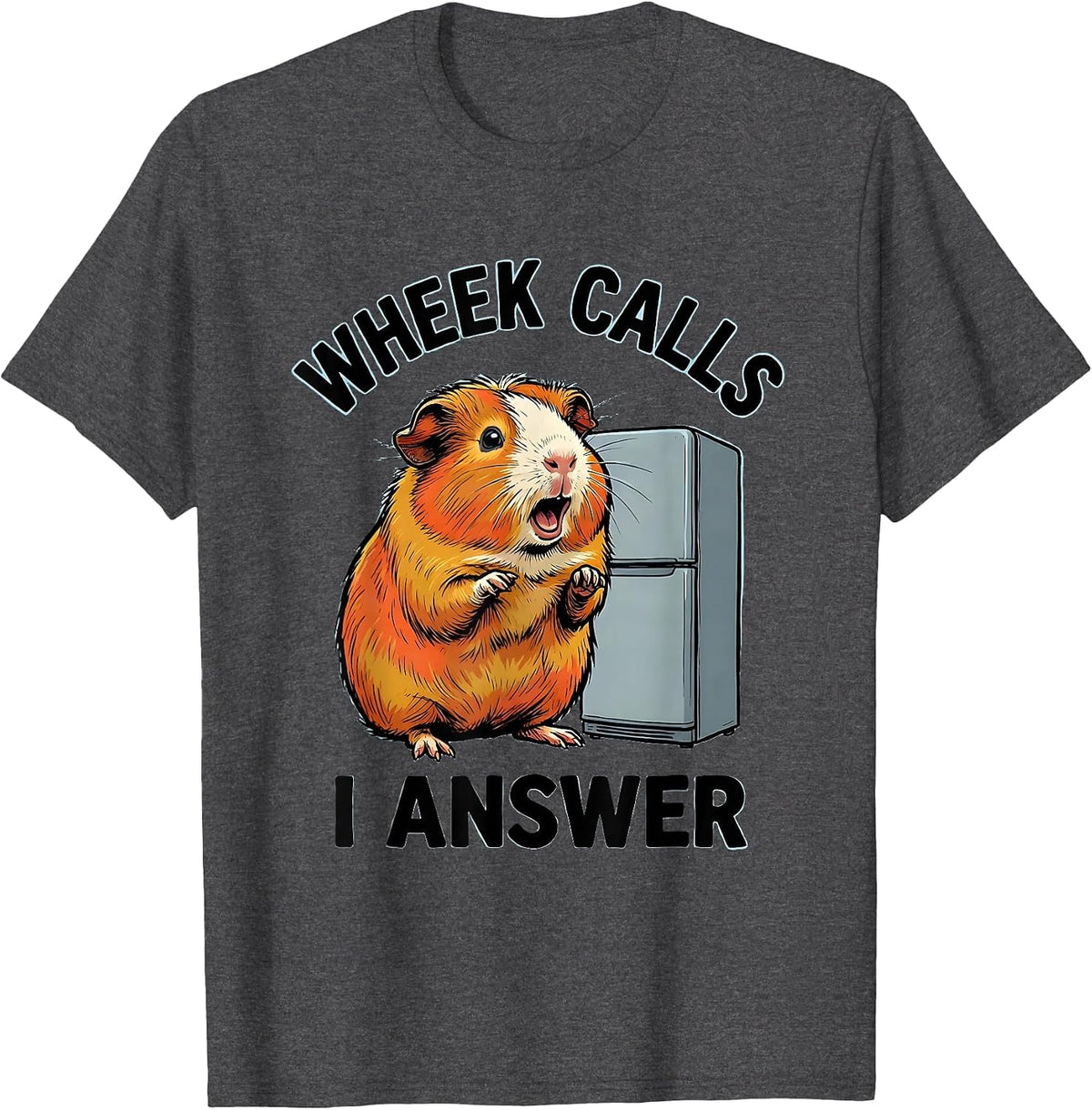 Wheek Calls, I Answer Funny Guinea Pig Pet Lover Humor T-Shirt - Dark Heather Grey