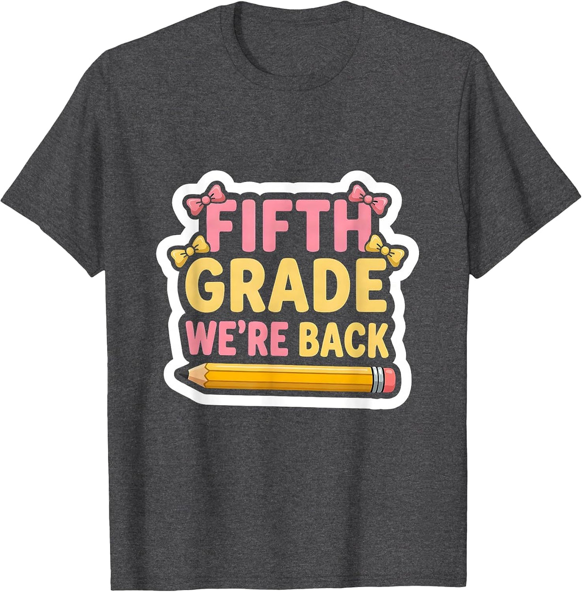 Fifth Grade We're Back Cute Coquette Bow Back to School T-Shirt - Dark Heather Grey