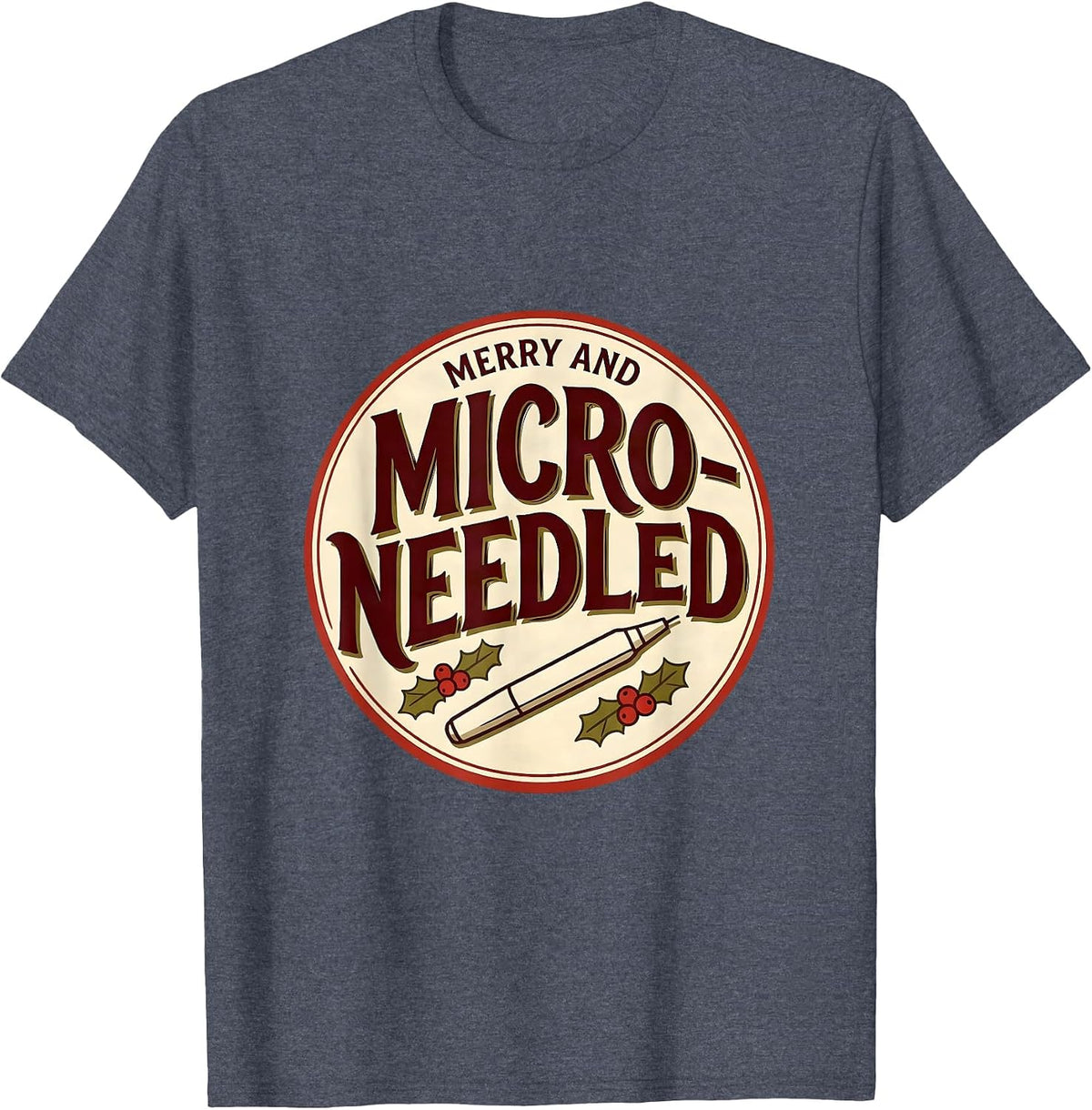 Merry And Micro-Needled Esthetician Dermatology Christmas T-Shirt - Heather Blue