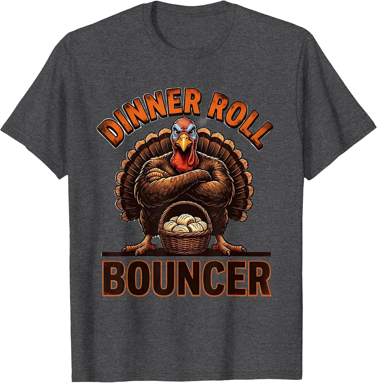 Dinner Roll Bouncer Funny Thanksgiving Family Crew Turkey T-Shirt - Dark Heather Grey