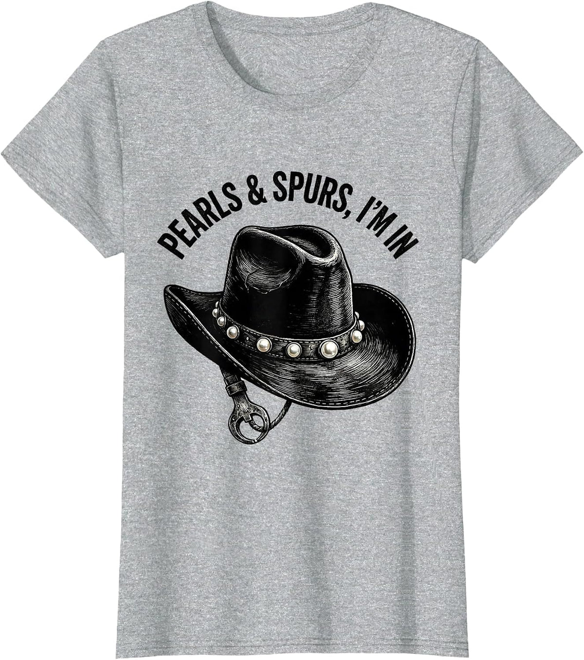 Women's Pearls & Spurs I'm In Western Cowgirl Rodeo Lifestyle Pride T-Shirt - Heather Grey