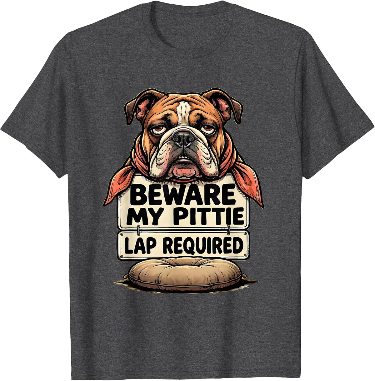 Beware My Pittie Lap Required Funny Pitbull Owner Dog Mom T-Shirt - Dark Heather Grey