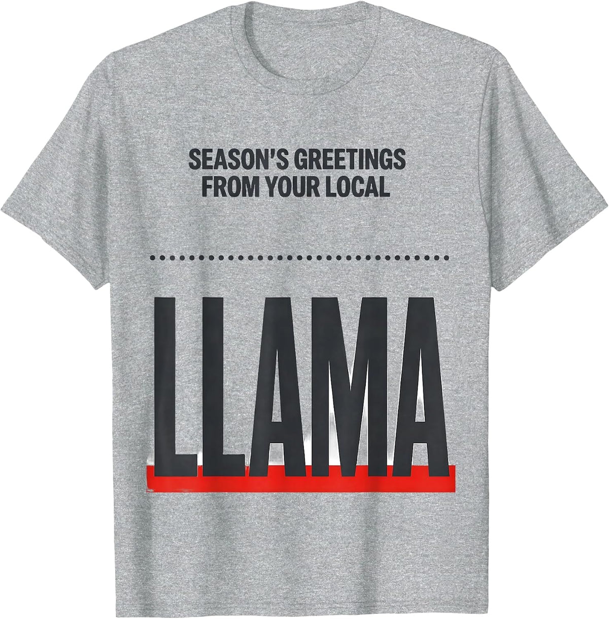Men's Season's Greetings From Your Local Llama Funny Llama Lover T-Shirt - Heather Grey