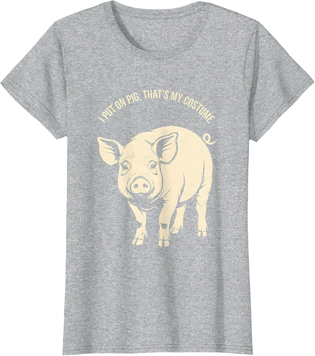 Women's I Put On Pig That's My Costume Funny Pig Lover Halloween T-Shirt - Heather Grey