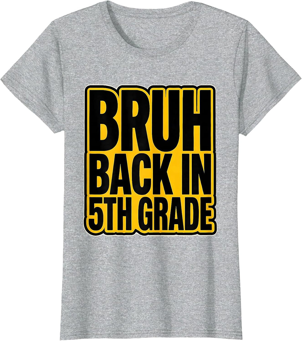 Women's Bruh Back In 5th Grade Funny Back To School Kids First Day T-Shirt - Heather Grey