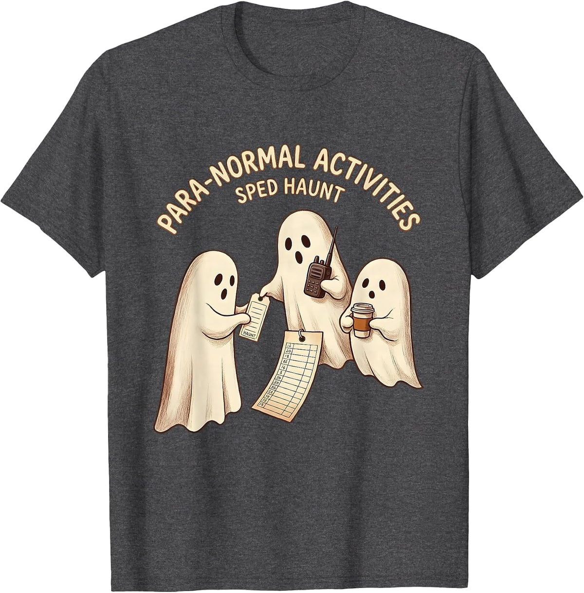 Para-Normal Activities SPED Haunt Ghost Teacher Halloween T-Shirt - Dark Heather Grey
