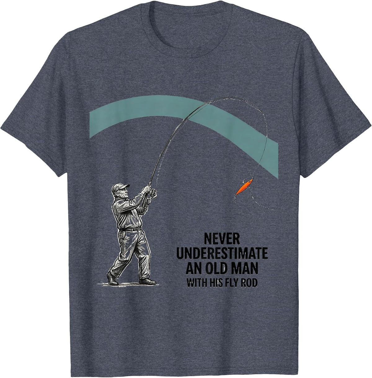 Never Underestimate An Old Man With His Fly Rod Funny T-Shirt - Heather Blue