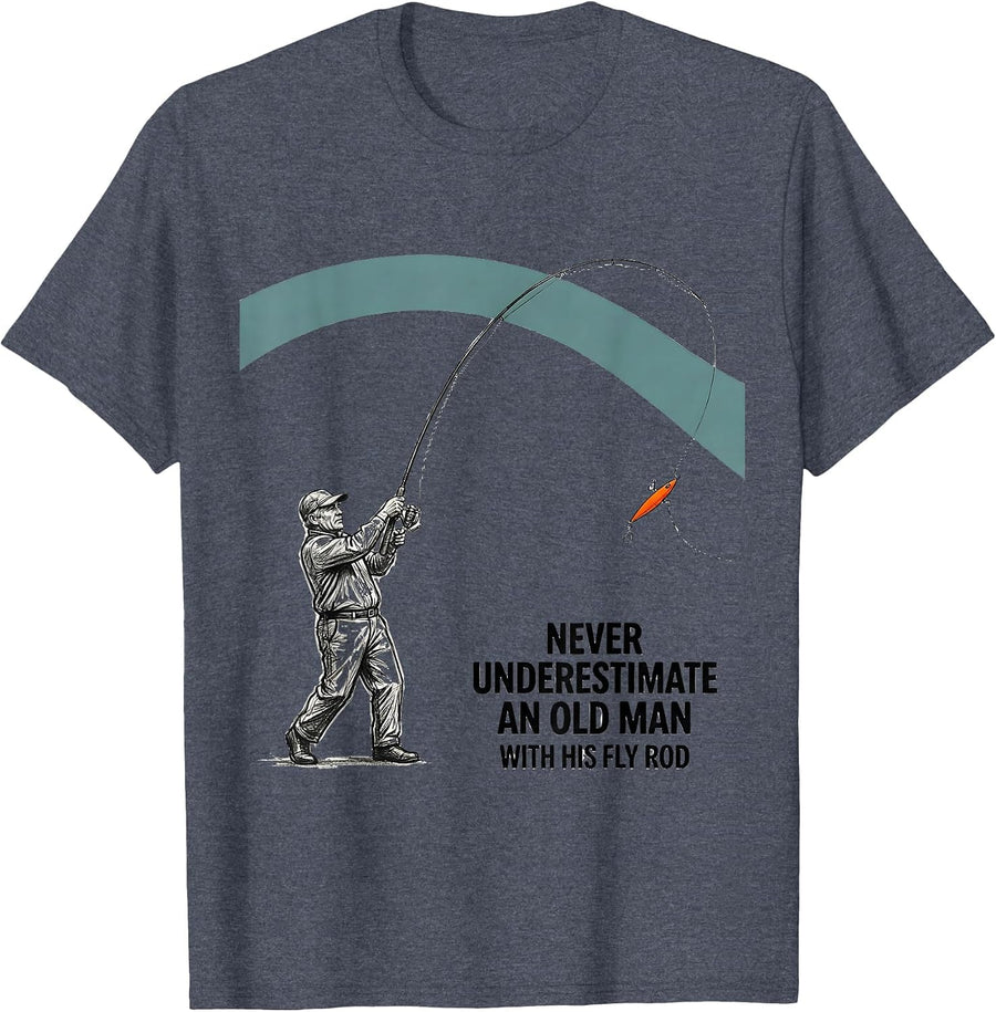 Never Underestimate An Old Man With His Fly Rod Funny T-Shirt - Heather Blue