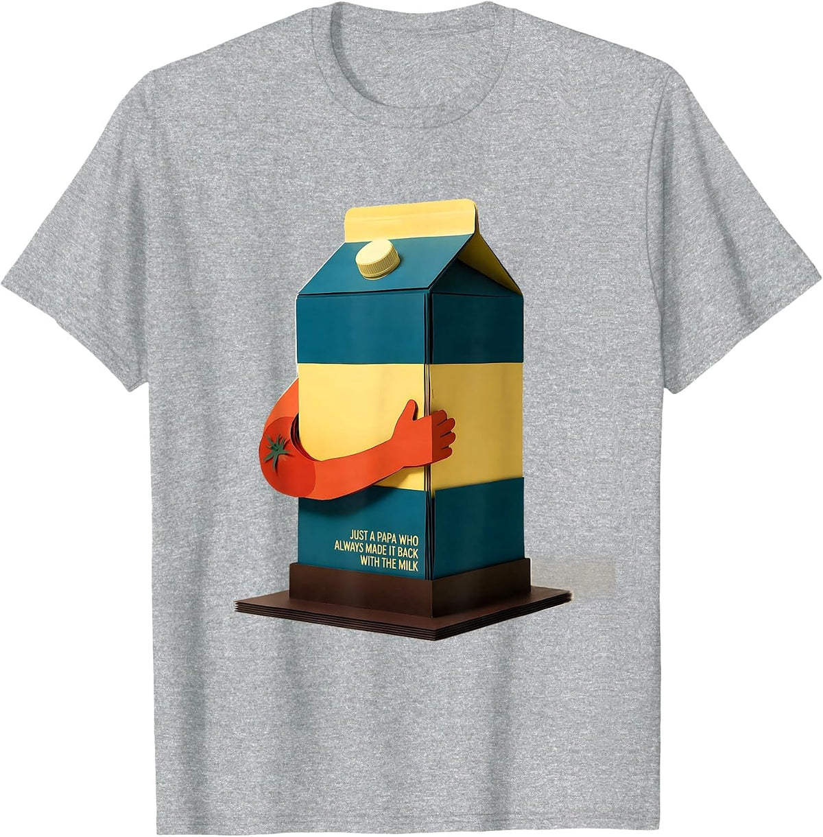 Men's Just A Papa Who Always Made It Back With The Milk Funny T-Shirt - Heather Grey