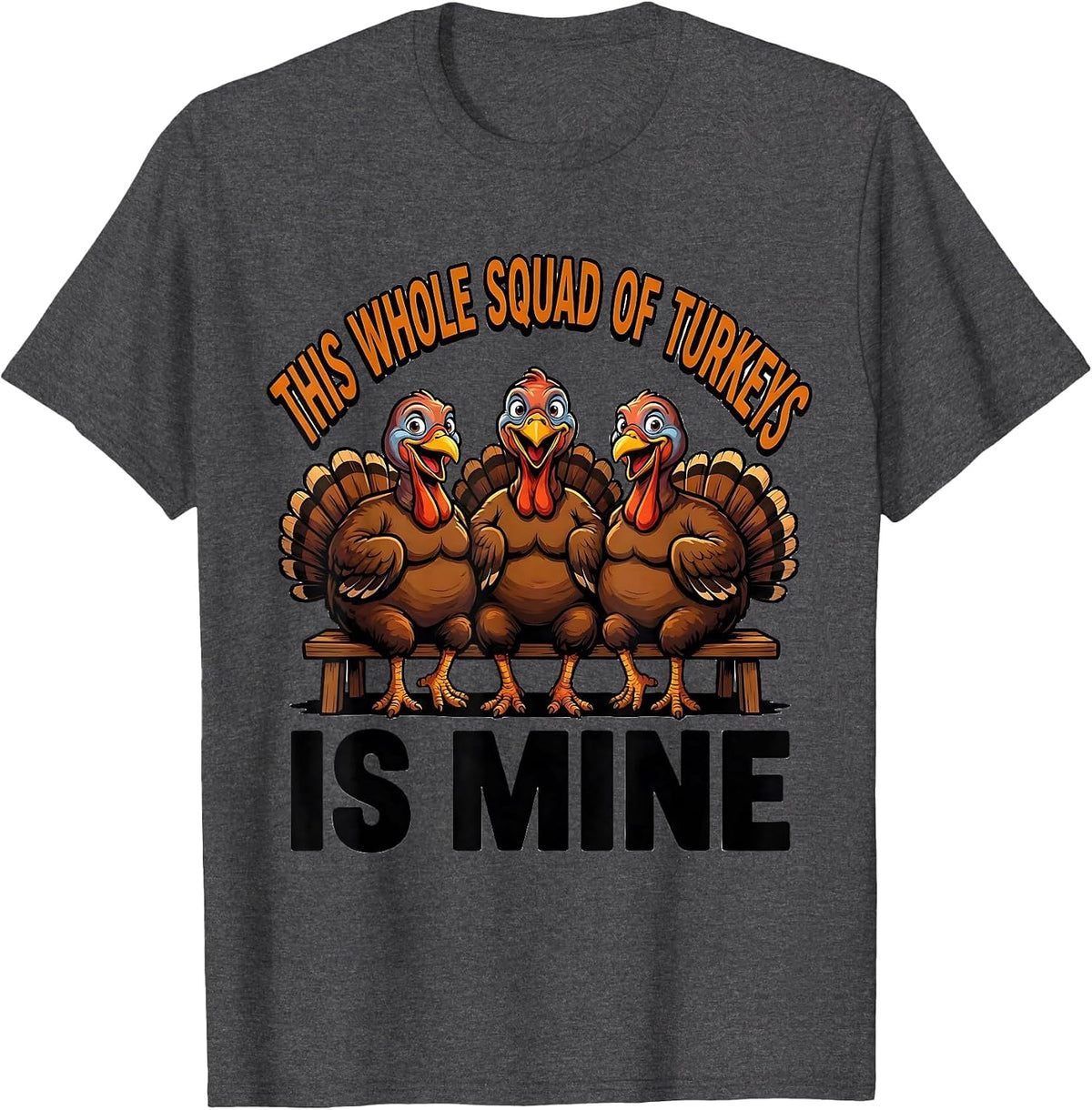 Men's This Whole Squad Of Turkeys Is Mine Funny Family T-Shirt - Dark Heather Grey