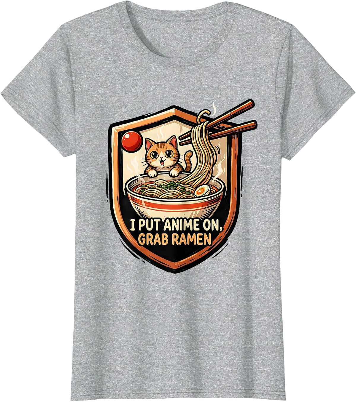 I Put Anime On Grab Ramen Funny Kawaii Cat Anime Gift T-Shirt - Heather Grey