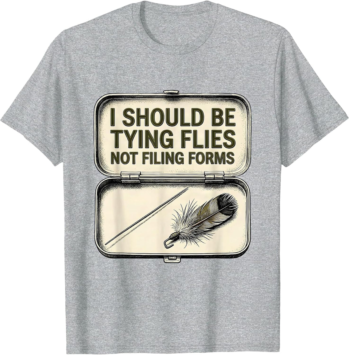 Men's I Should Be Tying Flies, Not Filing Forms Funny Fishing T-Shirt - Heather Grey