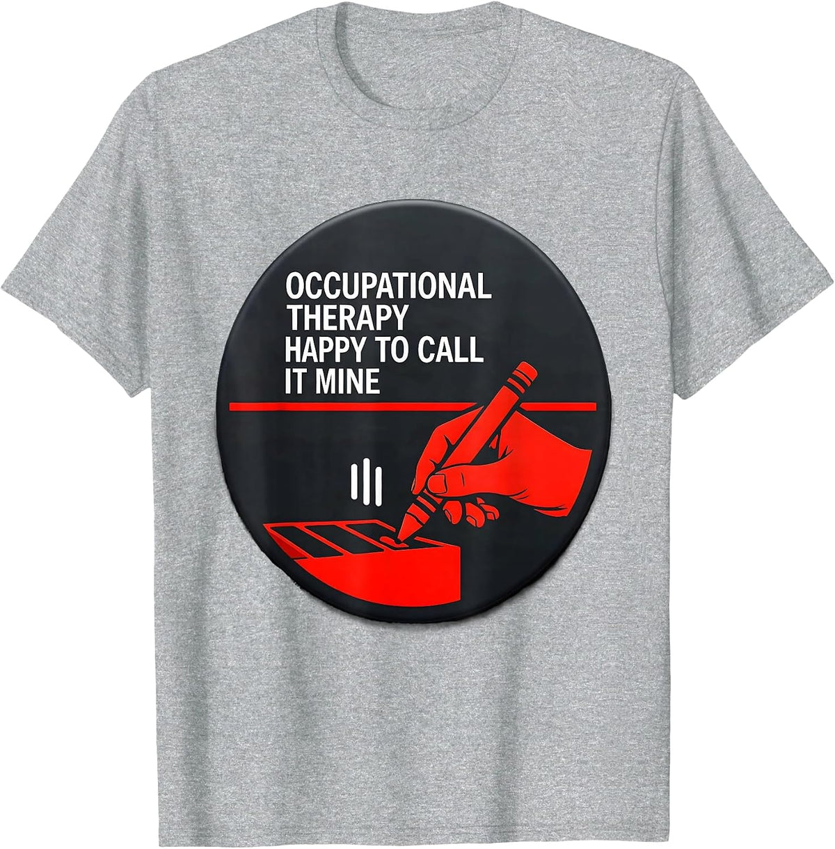 Men's Occupational Therapy Happy To Call It Mine Occupational T-Shirt - Heather Grey