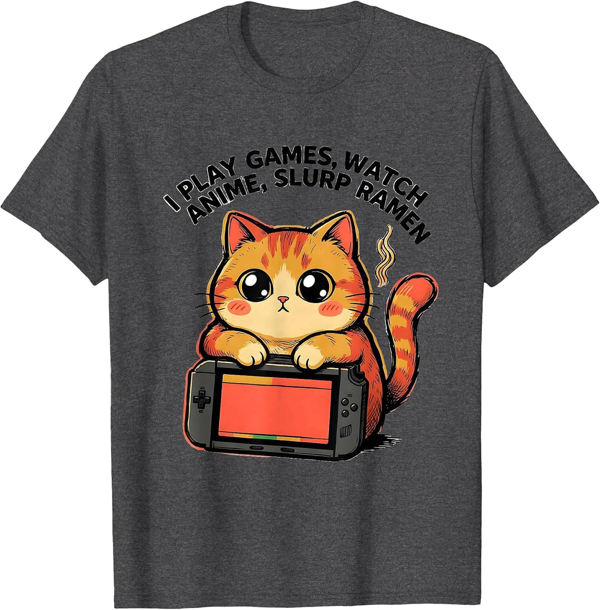 Men's I Play Games, Watch Anime, Slurp Ramen Funny Kawaii Cat T-Shirt - Dark Heather Grey
