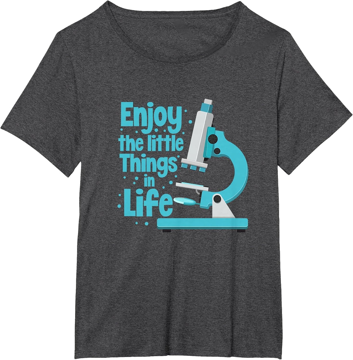 Enjoy The Little Things in Life Biology Biologist Microscope T-Shirt - Dark Heather Grey