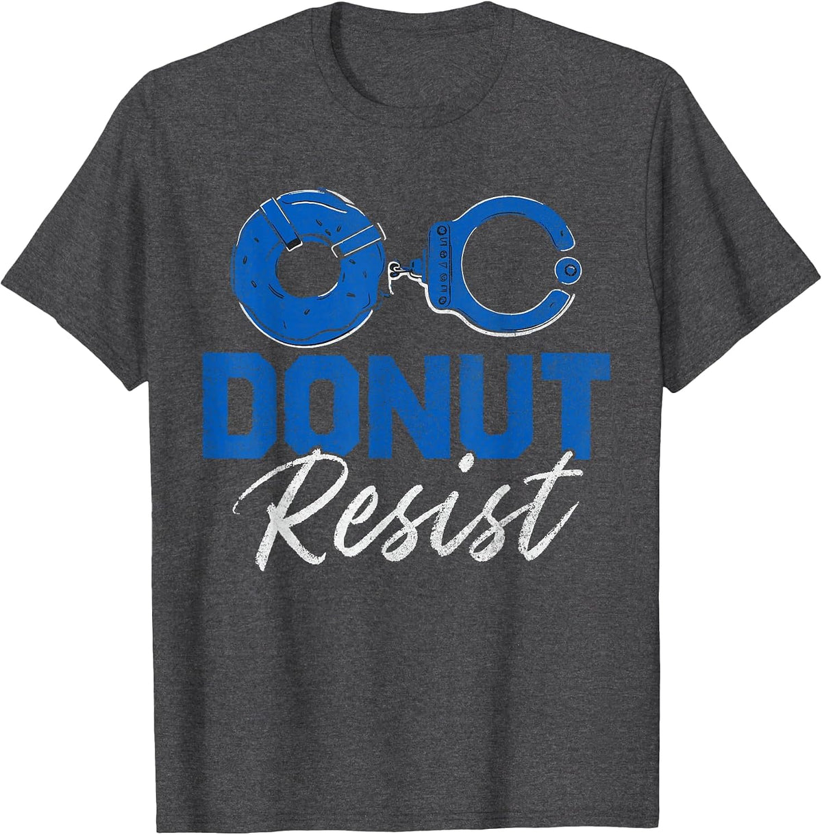 Donut Resist Funny Cop Law Enforcement Police Appreciation T-Shirt - Dark Heather Grey